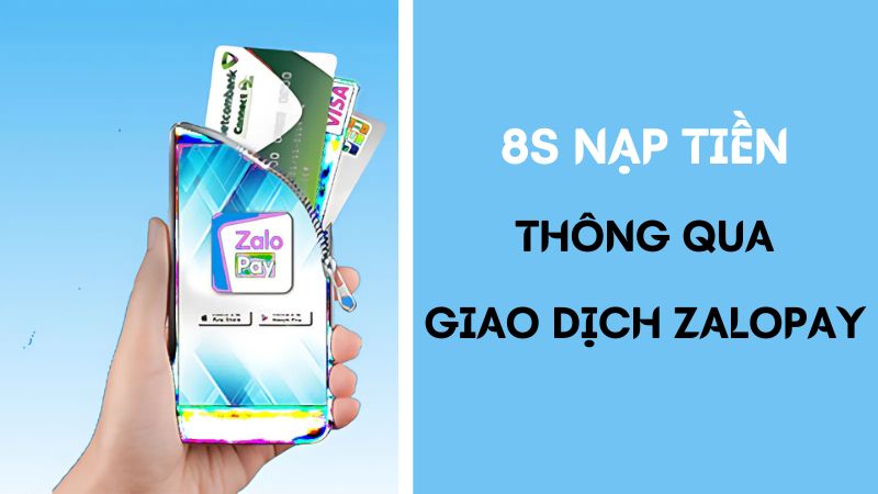 8S nạp tiền qua Zalopay