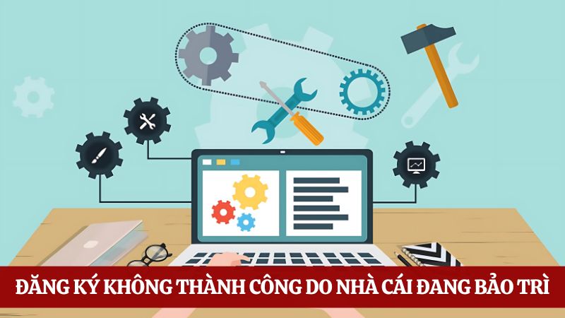 8s đăng ký 8S không thành công do nhà cái bảo trì 