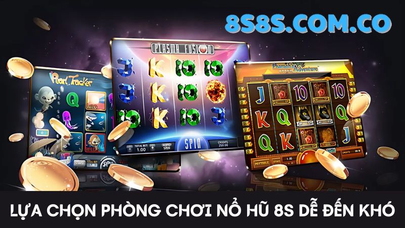 phòng chơi  8s Game nổ hũ