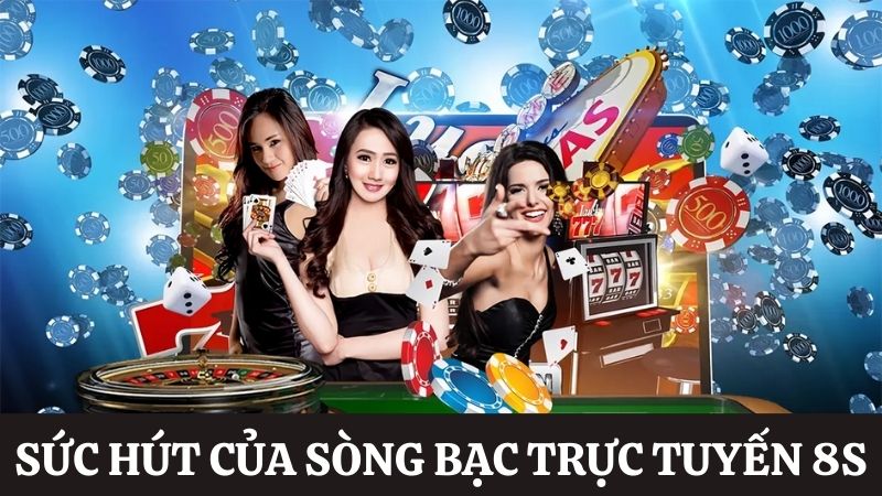 Điểm mạnh 8s cá cược casino