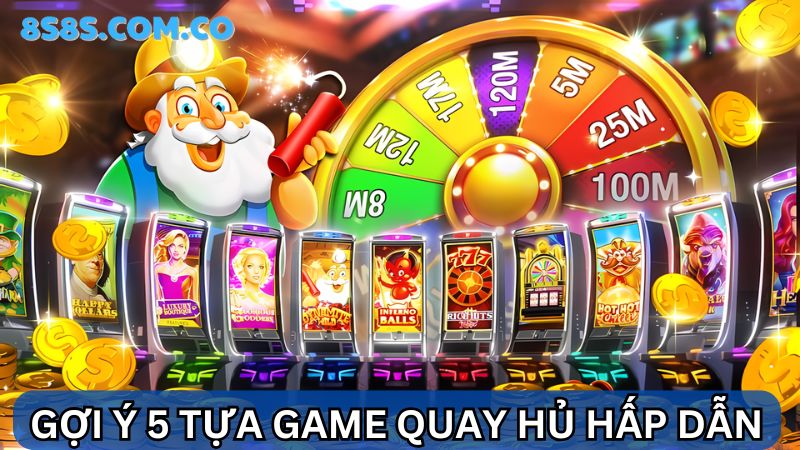 tựa game 8s Quay hũ