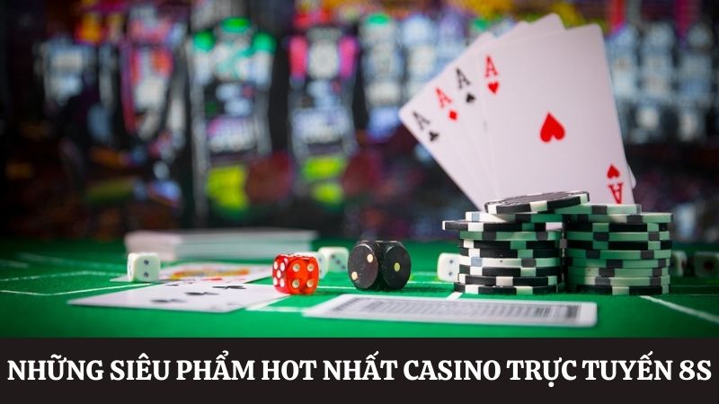 tựa game 8s cá cược casino