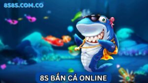 8s Bắn cá online